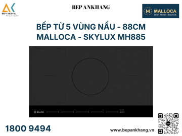 Bếp từ 5 Vùng nấu Malloca - Skylux MH885 - 88cm 